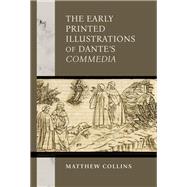 The Early Printed Illustrations of Dantes 