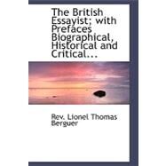 British Essayist; with Prefaces Biographical, Historical and Critical by Lionel Thomas Berguer, Rev, 9780554488370