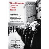 Non-Germans Under the Third Reich by Majer, Diemut; Thomas, Peter; Humphrey, Vance; Levin, Brian, 9780896728370