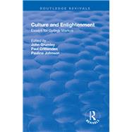 Culture and Enlightenment: Essays for Gyrgy Markus by Crittenden,Paul, 9781138728370