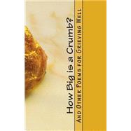 How Big Is a Crumb? by Noble, Jason Davis, 9781503108370