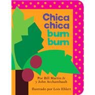 Chica chica bum bum (Chicka Chicka Boom Boom) by Martin Jr, Bill; Archambault, John; Ehlert, Lois, 9781534418370