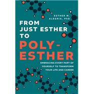 From Just Esther to Poly-Esther by Esther M. Alegria, 9781642258370