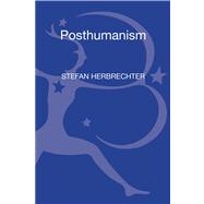 Posthumanism A Critical Analysis by Herbrechter, Stefan, 9781780938370