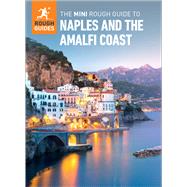 The Mini Rough Guide to Naples & the Amalfi Coast (Travel Guide eBook) by Rough Guides, 9781839058370