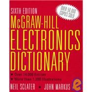 McGraw-Hill Electronics Dictionary by Sclater, Neil; Markus, John, 9780070578371