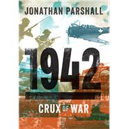 1942 Crux of War by Parshall, Jonathan, 9780197848371