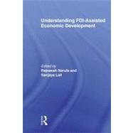 Understanding FDI-Assisted Economic Development by Narula; Rajneesh, 9780415568371