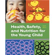 Health, Safety, and Nutrition for the Young Child by Marotz, Lynn R, 9781111298371