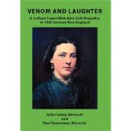 Venom and Laughter : A Colleen Copes with Anti-Irish Prejudice by Altrocchi, Julia Cooley; Altrocchi, Paul Hemenway, 9781469788371