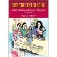 Does the Center Hold? An Introduction to Western Philosophy by Palmer, Donald, 9780078038372