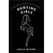Hunting Girls by Oliver, Kelly, 9780231178372