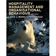 Hospitality Management and Organisational Behaviour by Mullins, Laurie J.; Dossor, Penny, 9780273758372