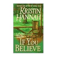 If You Believe A Novel by HANNAH, KRISTIN, 9780449148372