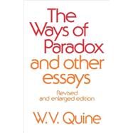 The Ways of Paradox, and Other Essays by Quine, W. V., 9780674948372