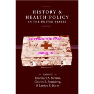 History and Health Policy in the United States by Stevens, Rosemary A.; Rosenberg, Charles E.; Burns, Lawton R., 9780813538372