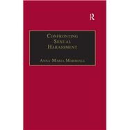Confronting Sexual Harassment: The Law and Politics of Everyday Life by Marshall,Anna-Maria, 9781138258372
