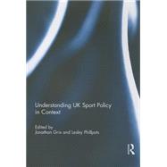 Understanding UK Sport Policy in Context by Grix; Jonathan, 9781138948372