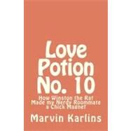 Love Potion No. 10 by Karlins, Marvin, 9781463668372