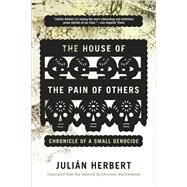 The House of the Pain of Others by Herbert, Julin; MacSweeney, Christina, 9781555978372