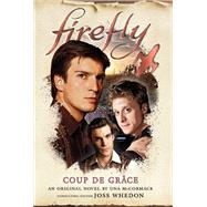 Firefly - Coup de Grce by Mccormack, Una, 9781789098372