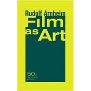 Film As Art by Arnheim, Rudolf, 9780520248373