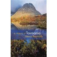 A History of Tasmania by Henry Reynolds, 9780521548373