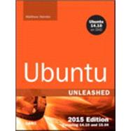 Ubuntu Unleashed 2015 Edition Covering 14.10 and 15.04 by Helmke, Matthew, 9780672338373