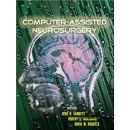 Computer-Assisted Neurosurgery by Barnett; Gene H., 9780824728373