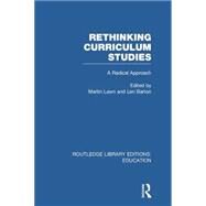 Rethinking Curriculum Studies by Lawn; Martin, 9781138008373