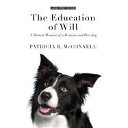 The Education of Will by McConnell, Patricia B., 9781410498373