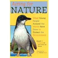 Acting for Nature by Collard, Sneed B.; Action for Nature; Buell, Carl Dennis, 9781463588373