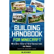 Building Handbook for Minecraft by Blockboy, 9781505468373