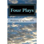 Four Plays by Ink, Broken Gopher, 9781507758373