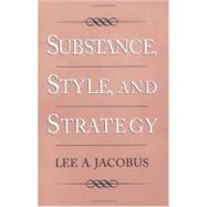 Substance, Style, and Strategy by Jacobus, Lee A., 9780195078374