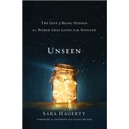 Unseen by Hagerty, Sara; Bethke, Jefferson; Bethke, Alyssa, 9780310358374