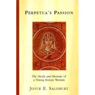 Perpetua's Passion by Salisbury,Joyce E., 9780415918374