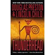 Thunderhead by Preston, Douglas; Child, Lincoln, 9780446608374