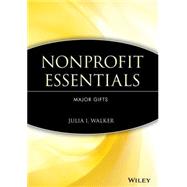 Nonprofit Essentials Major Gifts by Walker, Julia I., 9780471738374