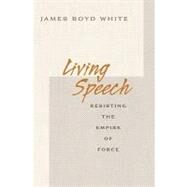 Living Speech by White, James Boyd, 9780691138374