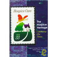 The Hospice Heritage by Corless, Inge B.; Foster, Zelda, 9780789008374