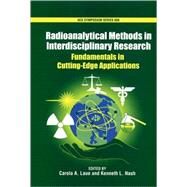 Radioanalytical Methods in Interdisciplinary Research Fundamentals in Cutting-Edge Applications by Laue, Carola A.; Nash, Kenneth L., 9780841238374