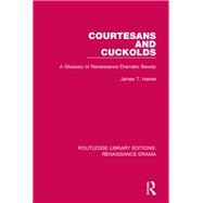 Courtesans and Cuckolds by James T. Henke, 9781351848374