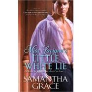 Miss Lavigne's Little White Lie by Grace, Samantha, 9781402258374
