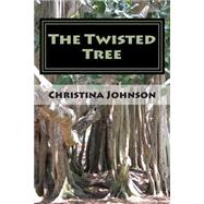The Twisted Tree by Johnson, Christina M., 9781502318374