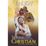 The Perfect Christian by Joy, E.N., 9781601628374