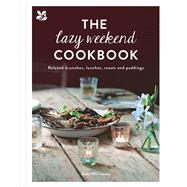 The Lazy Weekend Cookbook Relaxed brunches, lunches, roasts and sweet treats by Williamson, Matt, 9781911358374