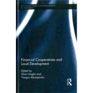 Financial Cooperatives and Local Development by Goglio; Silvio, 9780415698375