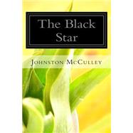 The Black Star by McCulley, Johnston, 9781502928375