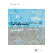 Modelling Interception and Transpiration at Monthly Time Steps by Maria Margaretha de Groen, 9781040898376
